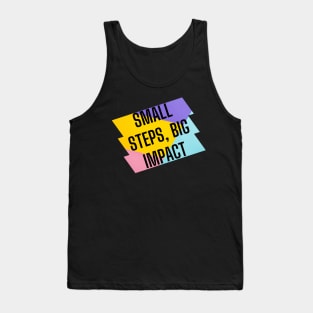 Small steps, big impact. Tank Top